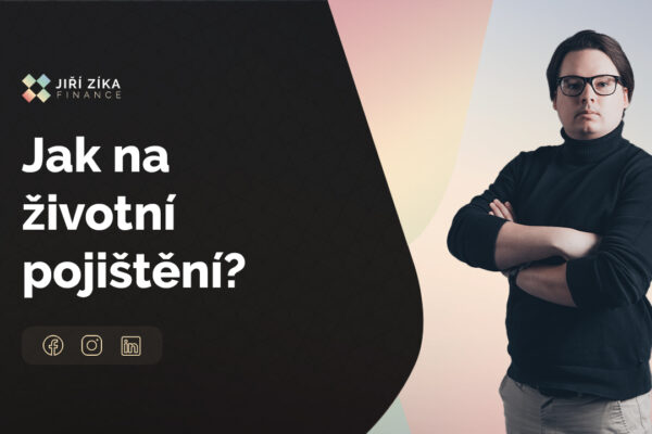 Jak na životní pojištění?